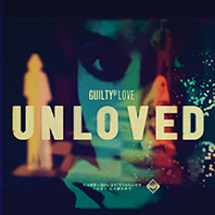 Unloved ‘Guilty Of Love’